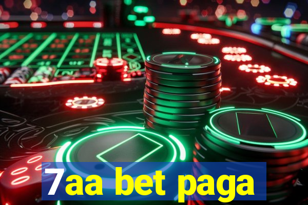 7aa bet paga