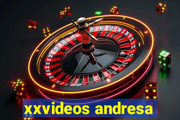 xxvideos andresa