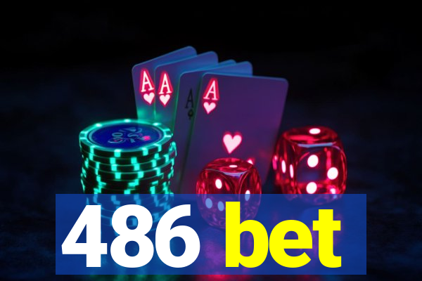 486 bet