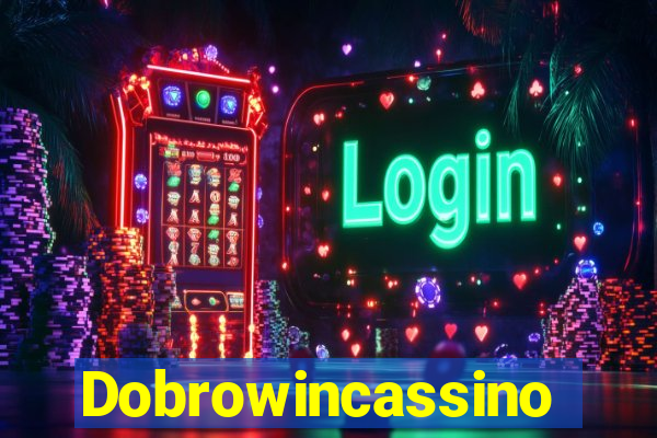 Dobrowincassino