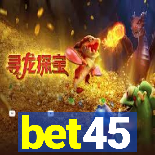 bet45