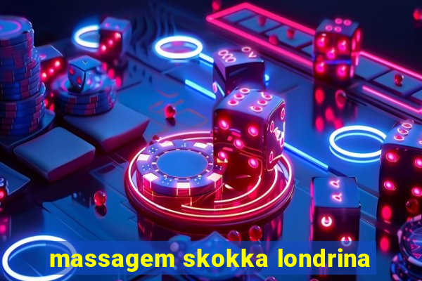 massagem skokka londrina