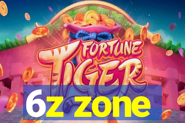 6z zone