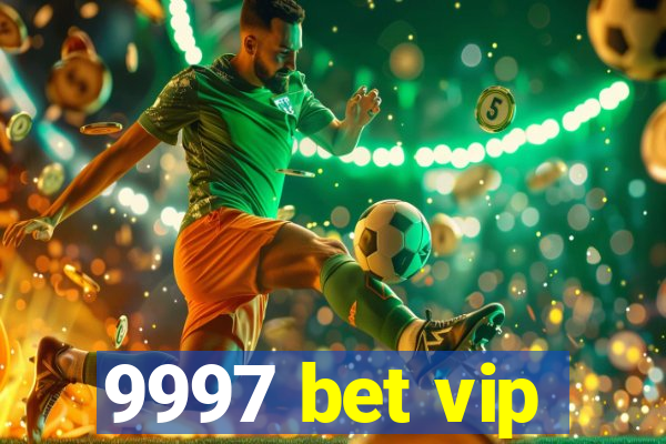 9997 bet vip