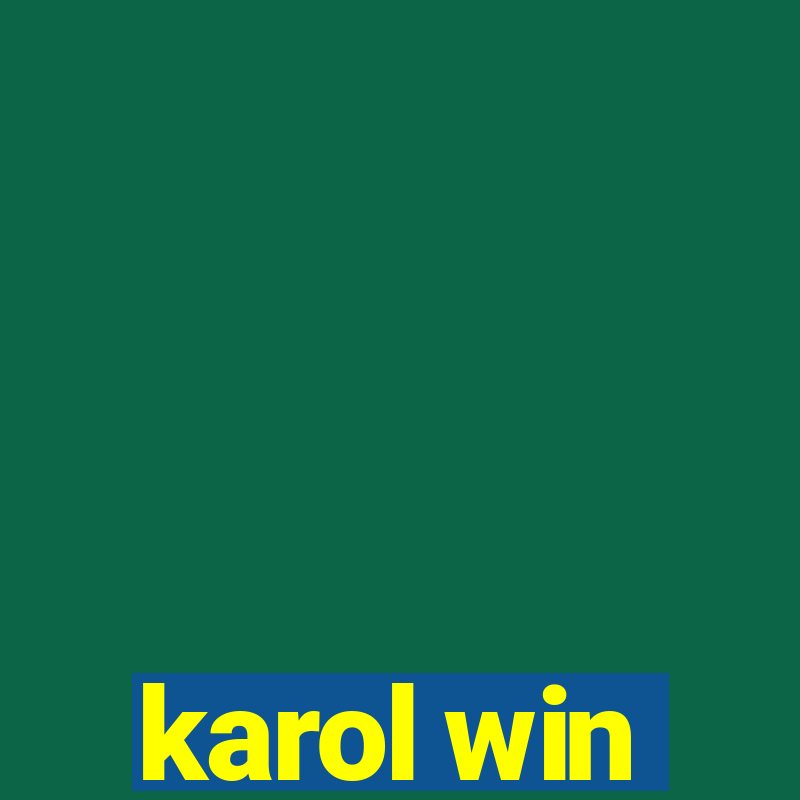 karol win