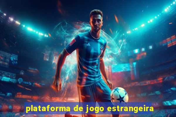 plataforma de jogo estrangeira