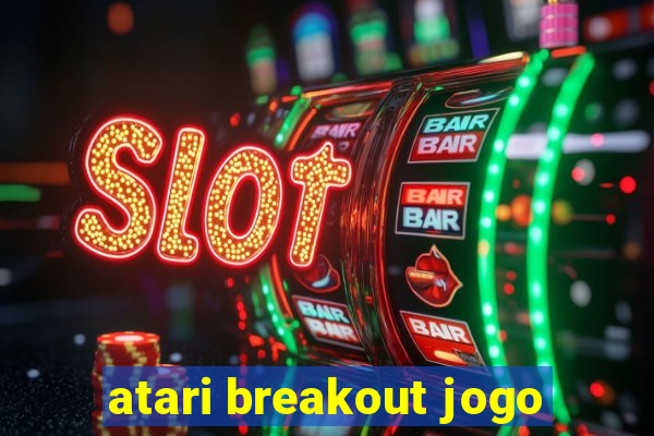 atari breakout jogo