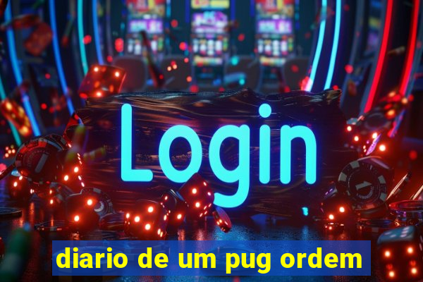 diario de um pug ordem