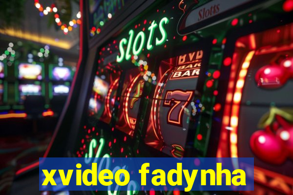 xvideo fadynha