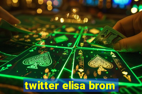 twitter elisa brom