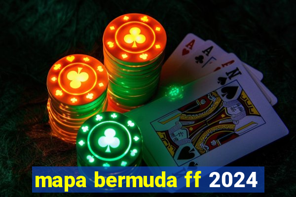 mapa bermuda ff 2024