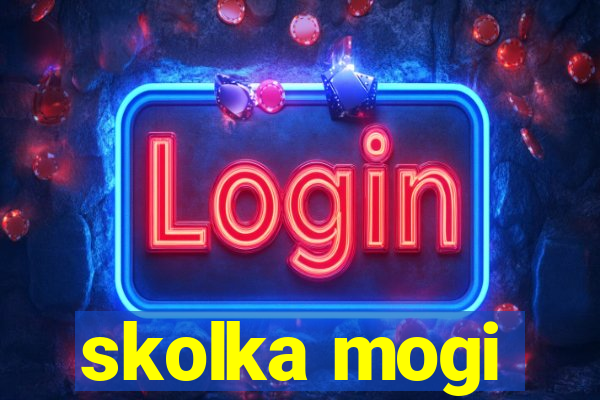 skolka mogi