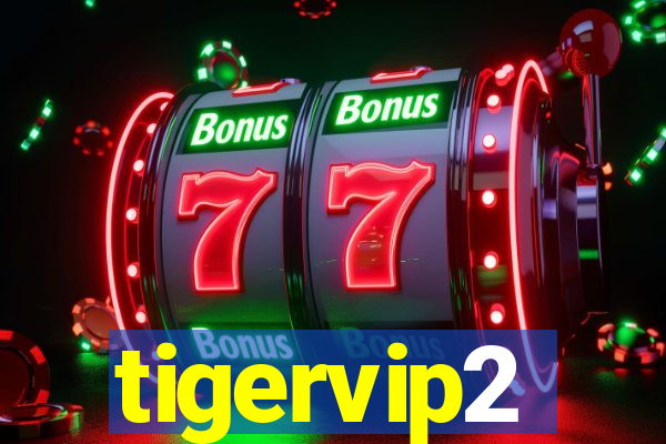 tigervip2