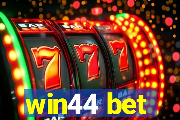 win44 bet