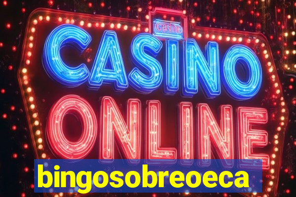 bingosobreoeca