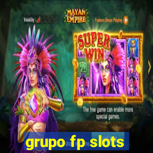 grupo fp slots