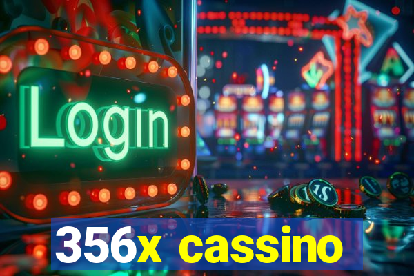 356x cassino