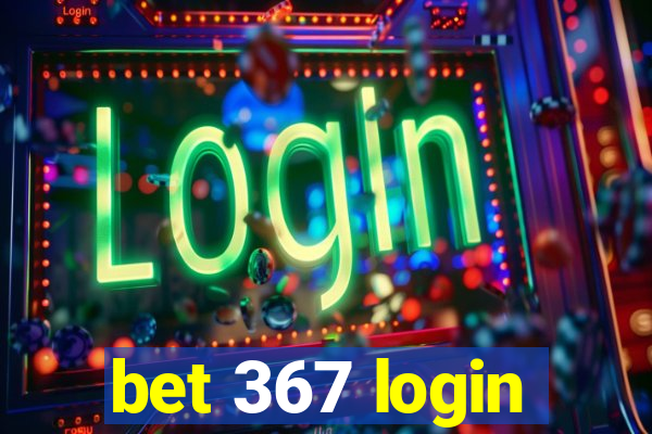 bet 367 login