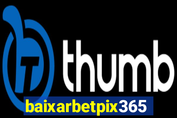 baixarbetpix365