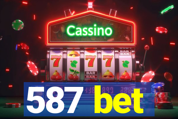 587 bet