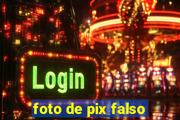 foto de pix falso