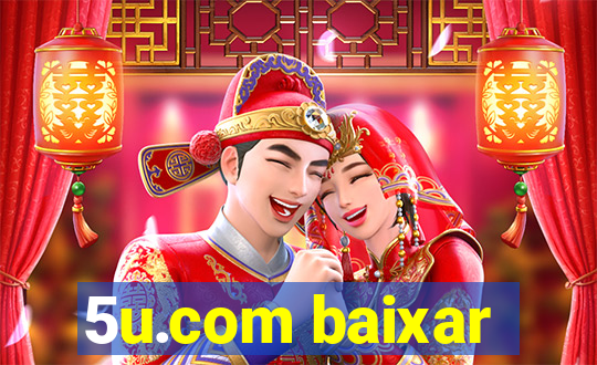 5u.com baixar