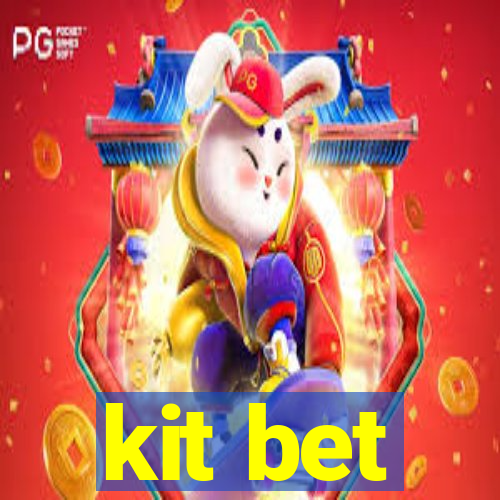 kit bet