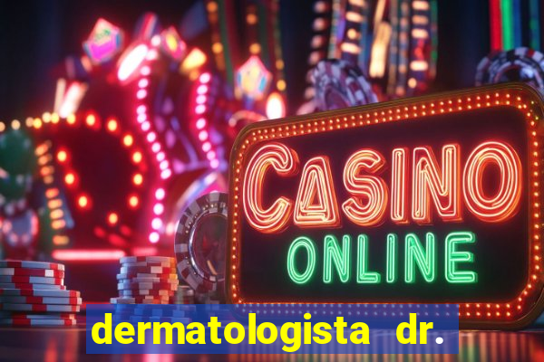 dermatologista dr. jorge tadeu lopes santos - sp