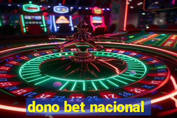 dono bet nacional