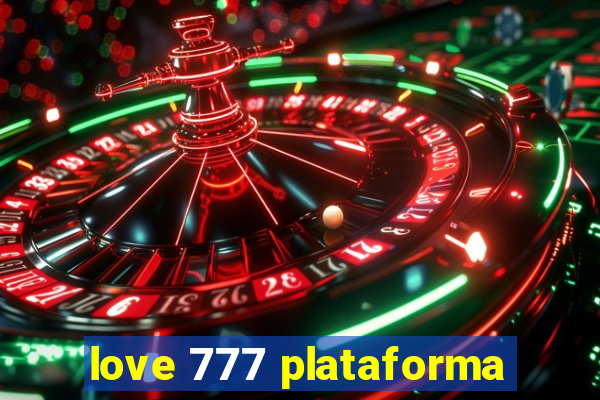 love 777 plataforma