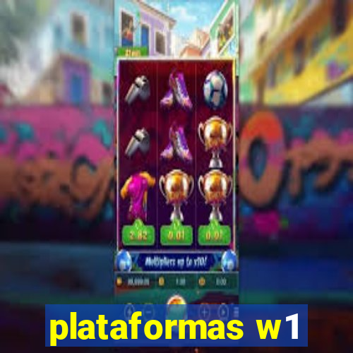 plataformas w1