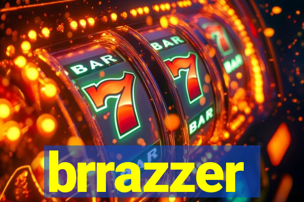 brrazzer