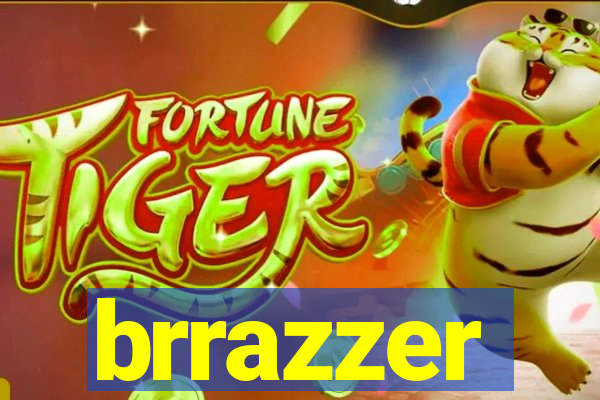 brrazzer