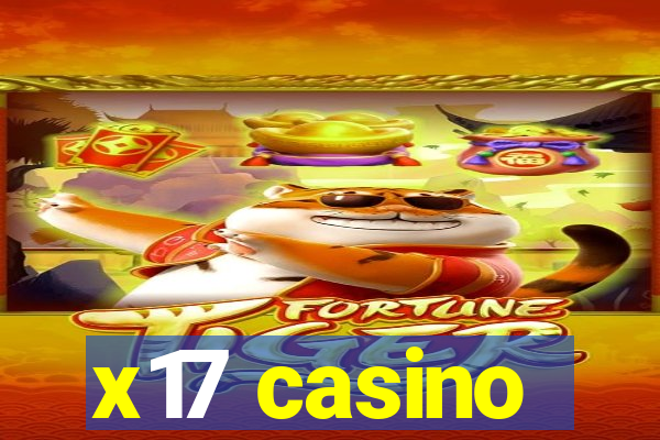 x17 casino