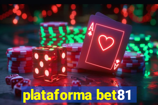 plataforma bet81