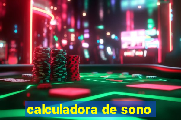 calculadora de sono