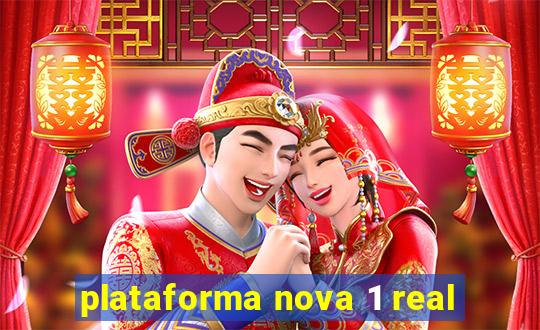 plataforma nova 1 real