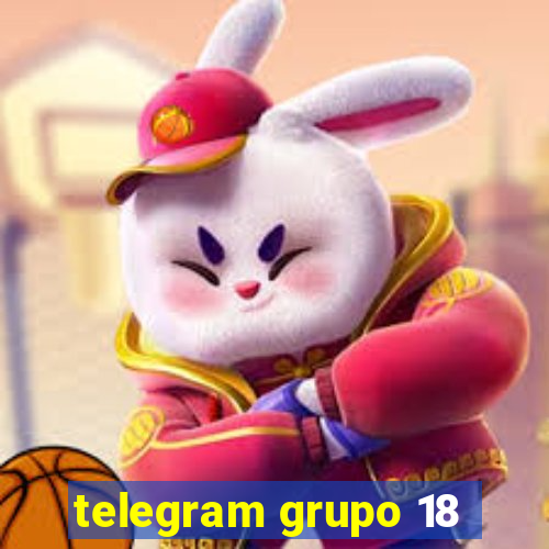 telegram grupo 18