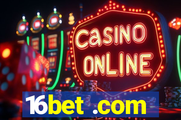 16bet .com