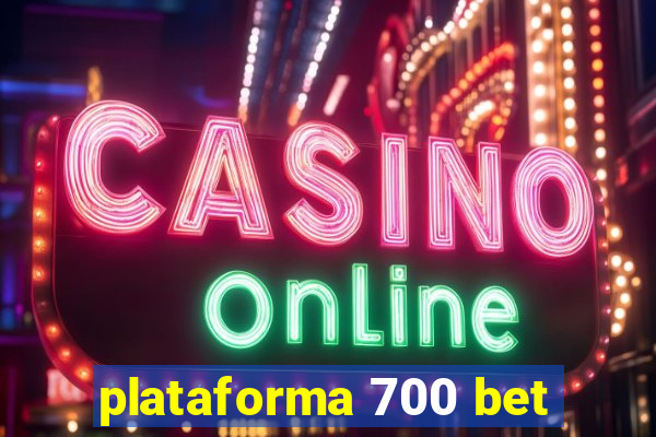 plataforma 700 bet