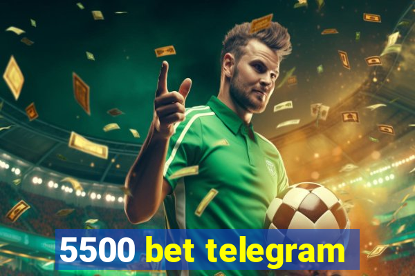 5500 bet telegram