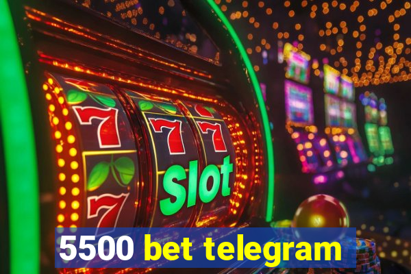 5500 bet telegram