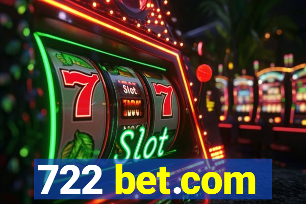 722 bet.com