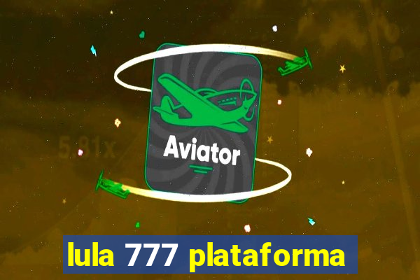 lula 777 plataforma