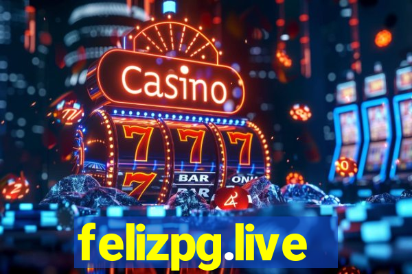 felizpg.live