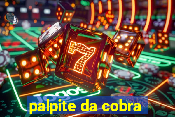 palpite da cobra