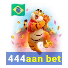 444aan bet