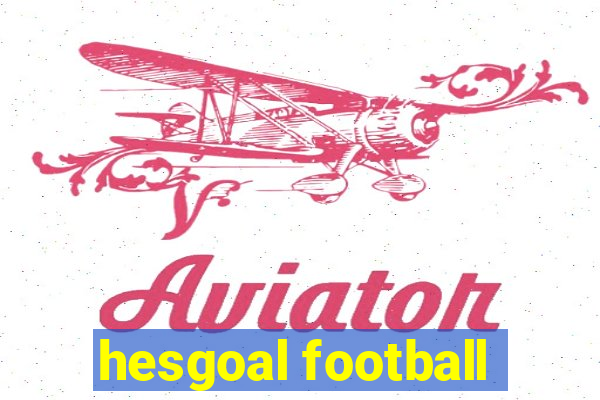 hesgoal football