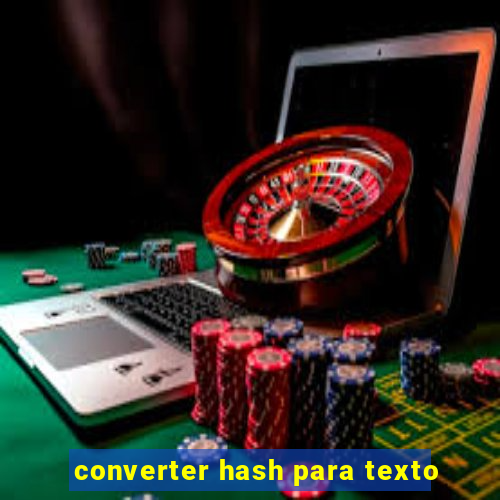 converter hash para texto