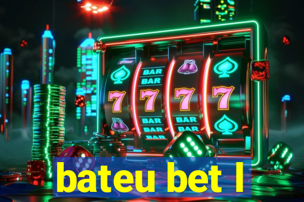 bateu bet l